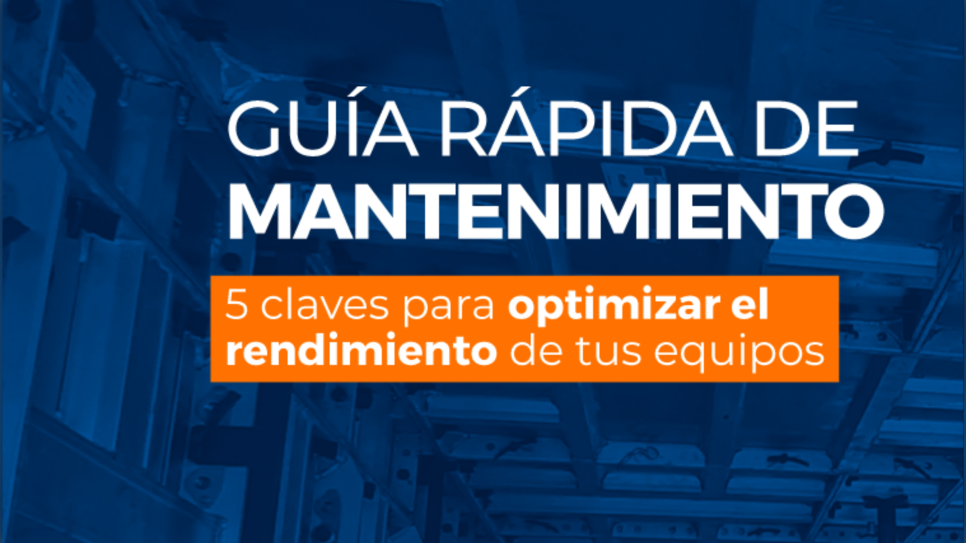 Guía rápida: 5 Claves para optimizar el rendimiento de tus equipos
